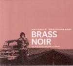 AAVV - Brass Noir / On The Trans-Balkan Highway