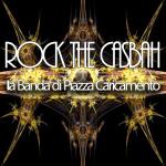 LA BANDA di PIAZZA CARICAMENTO - Rock the Casbah