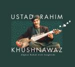 Rahim Khushnawaz - Afghan Rubab with Songbirds