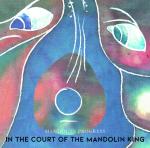 MANDOL'IN PROGRESS - In The Court Of The Mandolin King