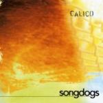 CALICO - Songdogs