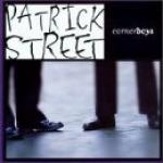 PATRICK STREET - Cornerboys