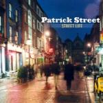 PATRICK STREET - Street Life