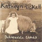 TICKELL Kathryn - Debateable Lands