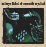 TICKELL Kathryn & Ensemble Mystical - Kathryn Tickell & Ensemble Mystical