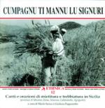 AAVV - Cumpagnu ti mannu lu Signuri -  Canti e orazioni di mietitura e trebbiatura in Sicilia
