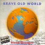 BRAVE OLD WORLD - Blood Oranges