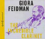FEIDMAN Giora - The Incredible Clarinet
