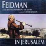 FEIDMAN Giora & JERUSALEM SYMPHONY ORCHESTRA - In Jerusalem