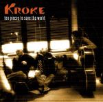 KROKE - Ten Pieces to save the world