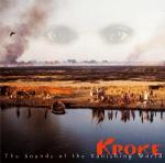 KROKE - The Sound of the Vanishing Worlds