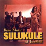 SULUKULE - Rom Music Of Istanbul