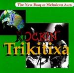 AAVV - Rockin' Trikitixa - The New Basque Melodeon Aces