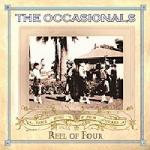 OCCASIONALS The - Reel of Four