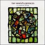 WHISTLEBINKIES - A wanton fling