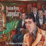 OZGUR Ibrahim - Tangolar - The Bel Ami of Turkish Tango