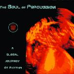 AAVV - The Soul of percussion (Amampondo, Mokhtar al Said, Mahmoud Fadl, ...)