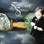 STEELEYE SPAN - Present - The very Best of