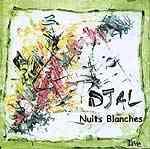 DJAL - Nuits Blanches