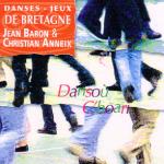 BARON Jean & ANNAIX Christian - Dansoù C'hoari  (Danses - Jeux de Bretagne)