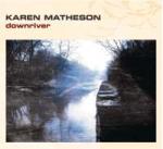MATHESON Karen - Downriver