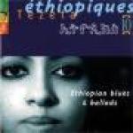 AAVV - ETHIOPIQUES 10 - Tezeta - Ethiopian blues & ballads