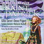 AAVV - La Bretagne Fete La Saint-Patrick (Gilles Servat, Denez Prigent, Susana Seivane, Nolwenn Korbell ...)