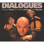 KEMNER Yann-Fanch / PAVIE Florence / RIPOCHE Aldo - Dialogues