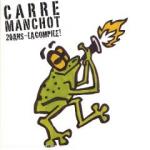 CARRE MANCHOT - 20ANS - La Compile !