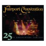 FAIRPORT CONVENTION - The 25 Anniversary Concert - 1992
