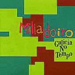 MILLADOIRO - Galicia no tempo