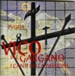 AAVV - PUGLIA - Vico del Gargano - I Canti della Passione