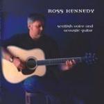 KENNEDY Ross - Scottish Voice and Acoustic Guitar