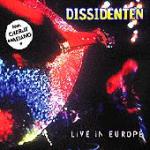 DISSIDENTEN - Live in Europe