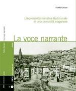 CARUSO Fulvia - La voce narrante - L'espressività narrativa tradizionale in una comunità aragonese. Con CD Audio