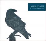 GRANT James - Strange Flowers