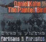 KAHN Daniel & The Painted Bird - Partisans & Parasites