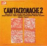 CANTACRONACHE (Ristampa Albatros) - 2. Canzoni di Fausto Amodei, Italo Calvino ...