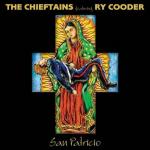 CHIEFTAINS featuring RY COODER - San Patricio