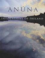 ANUNA - Invocations of Ireland