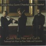 McEVOY Catherine / O' RAGHALLAIG Caomhìn, O' RAGHALLAIG Mìcheàl - Comb Your Hair and Curl It