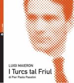 MAIERON Luigi - I Turcs tal Friul di Pier Paolo Pasolini