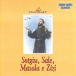 SOTGIU Giuseppe; SALE; MASALA Mario; ZIZI Bernardo  - Modas 4 - Cantos sardos in poesia