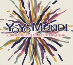 YO YO MUNDI - La rivoluzione del battito di ciglia
