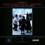 AAVV - Balli popolari in Abruzzo - Vol.1 - Vol. 1: saltarella e spallata dell'area frentana