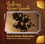 CHICAGO KLEZMER ENSEMBLE - Sweet Home Bukovina