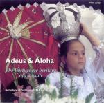 AAVV - Adeus & Aloha - Purtuguese Heritage of Hawai