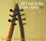  Ali Fuat Aydin / Cenk Güray - Bir - Turkish Musical Traditions