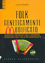 Folk Geneticamente Modificato