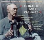 Les haricots sont pas sales - Legendary Masters of Cajun and Creole Music